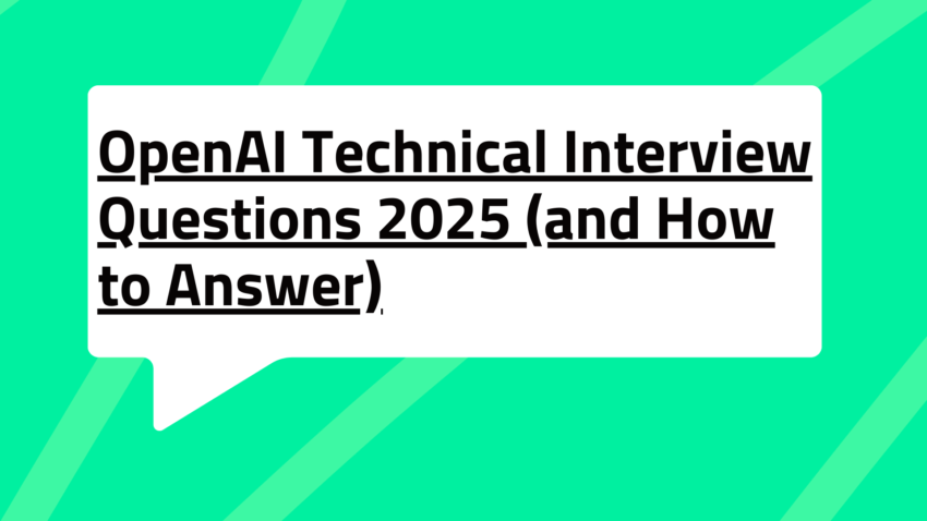 OpenAI Technical Interview Questions 2025 (and How to Answer)